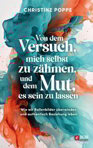 Von dem Versuch, mich selbst zu zähmen, und dem Mut, es sein zu lassen