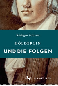 Hölderlin und die Folgen