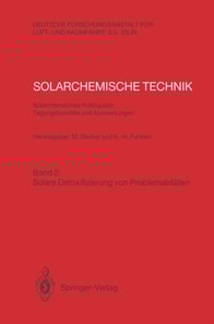 Solarchemische Technik. Solarchemisches Kolloquium 12. und 13. Juni 1989 in Köln-Porz. Tagungsberichte und Auswertungen