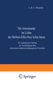Die Arreststunde im Lichte der Herbart-Ziller-Stoy'schen Ideen