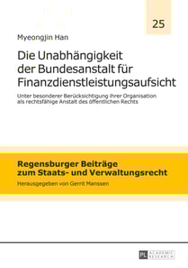 Die Unabhaengigkeit der Bundesanstalt fuer Finanzdienstleistungsaufsicht