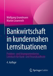 Bankwirtschaft in kundennahen Lernsituationen