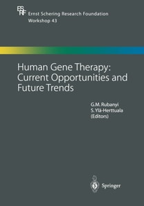 Human Gene Therapy: Current Opportunities and Future Trends