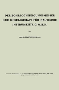Der Bohrlochneigungsmesser der Gesellschaft für nautische Instrumente G. m. b. H.