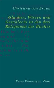 Glauben, Wissen und Geschlecht in den drei Religionen des Buches