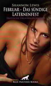 Februar - Das sündige Laternenfest | Erotische Urlaubsgeschichte
