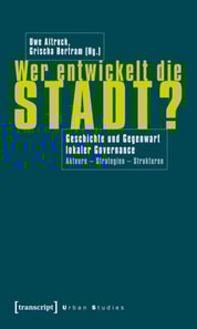 Wer entwickelt die Stadt?