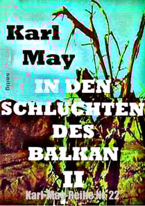 In den Schluchten des Balkan II