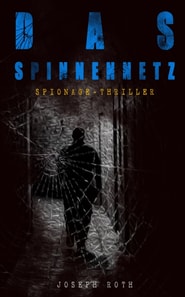 Das Spinnennetz (Spionage-Thriller)