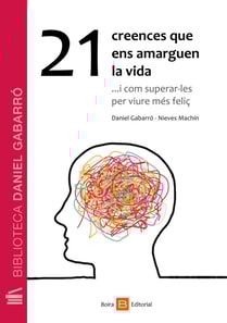 21 creences que ens amarguen la vida