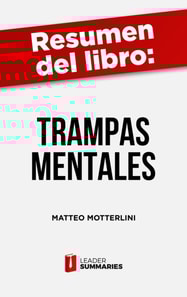 Resumen del libro "Trampas mentales" de Matteo Motterlini