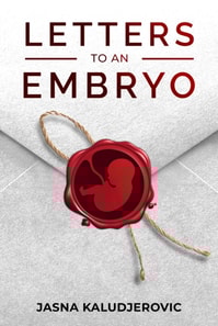 Letters to an Embryo