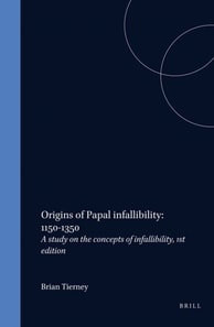 Origins of Papal Infallibility: 1150-1350