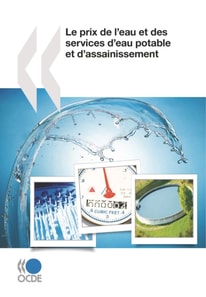 Etudes de l'OCDE sur l'eau Le prix de l'eau et des services d'eau potable et d'assainissement