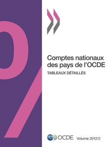 Comptes nationaux des pays de l'OCDE, Volume 2012 Numero 2 Tableaux detailles