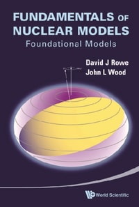 Fundamentals Of Nuclear Models: Foundational Models