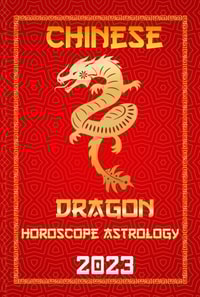 Dragon Chinese Horoscope 2023