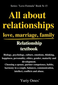 Relationship textbook:  All About Relationships, Love, Marriage, Family