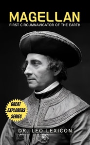 Magellan: First Circumnavigator of the Earth