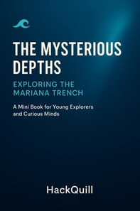 Mysterious Depths: Exploring the Mariana Trench