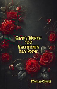 Cupid's Words: 100 Valentine's Day Poems