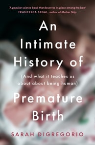 Intimate History of Premature Birth