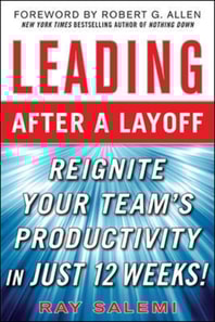 Leading After a Layoff: Reignite Your Team's Productivity...Quickly