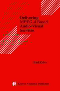 Delivering MPEG-4 Based Audio-Visual Services
