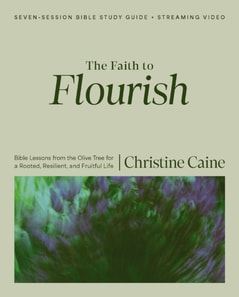 Faith to Flourish Bible Study Guide plus Streaming Video
