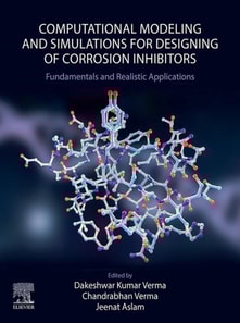Computational Modelling and Simulations for Designing of Corrosion Inhibitors