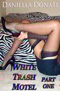 White Trash Motel - Part One