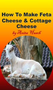How to Make Feta Cheese and Cottage Cheese