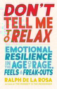 Don't Tell Me to Relax