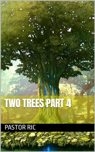 Two Trees Part 4