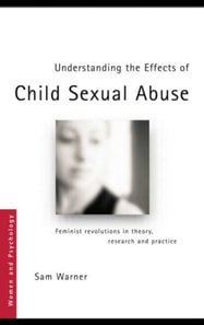 Understanding the Effects of Child Sexual Abuse