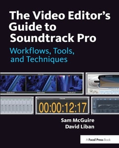 Video Editor's Guide to Soundtrack Pro