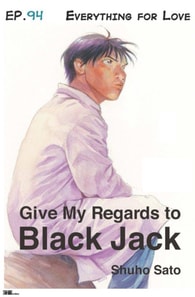 Give My Regards to Black Jack - Ep.94 Everything for Love (English version)