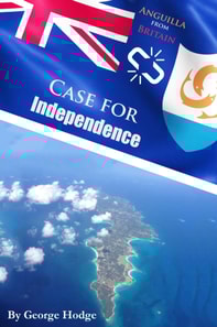 Case for Independence: Anguilla from Britain
