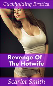 Revenge of the Hotwife