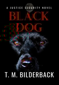 Black Dog - A Justice Security Novel