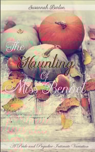 Haunting of Miss Bennet: A Pride and Prejudice Sensual Intimate Collection