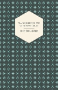 Peacock House and Other Mysteries