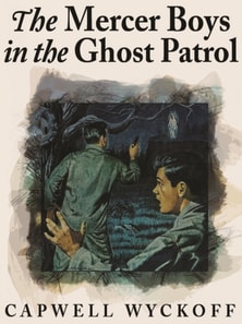 Mercer Boys in the Ghost Patrol