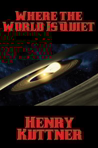 Where the World Is Quiet