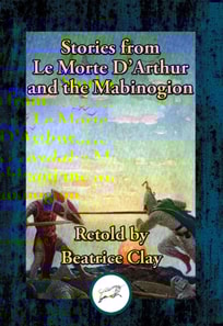 Stories from Le Morte D'Arthur and the Mabinogion