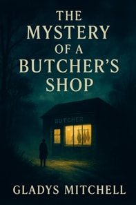 Mystery of a Butcher's Shop