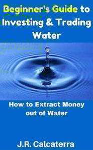 Beginner's Guide to Investing & Trading Water
