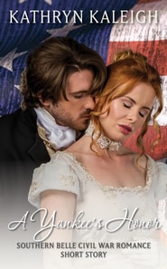 Yankee's Honor: A Southern Belle Civil War Romance Short Story