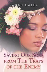 Saving Our Sons from the Traps of the Enemy