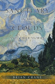 Sanctuary in the Clouds and Other Stories